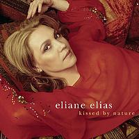 Eliane Elias - Kissed By Nature