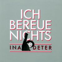 Ina Deter - Ich Bereue Nichts - The Best Of Ina Deter
