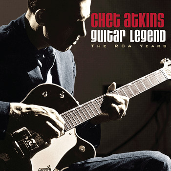 Chet Atkins - Guitar Legend: The RCA Years