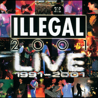 Illegal 2001 - Live