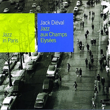Jack Diéval - Jazz Aux Champs-Elysees