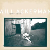 Will Ackerman - Hearing Voices