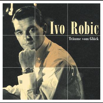 IVO ROBIC - Träume vom Glück