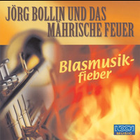 Jörg Bollin und das Mährische Feuer - Blasmusikfieber
