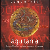 Sequentia - Acquitania - Christmas Music From Acquitanian Monasteries