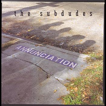 The Subdudes - Annunciation