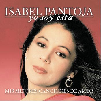 Isabel Pantoja - Yo Soy Esta