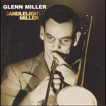 Glenn Miller - Candlelight Miller
