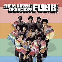 The New Birth - Greatest Funk Classics