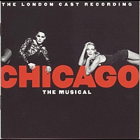 New London Cast of Chicago The Musical (1997) - Chicago The Musical (New London Cast Recording (1997))