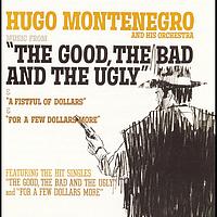 Hugo Montenegro - Music From "A Fistful Of Dollars", "For A Few Dollars More", "The Good, The Bad And The Ugly"