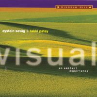 Oystein Sevâg & Lakki Patey - Visual: an ambient experience