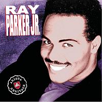 Ray Parker Jr. - Arista Heritage Series: Ray Parker