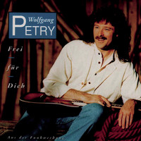 Wolfgang Petry - Frei für Dich