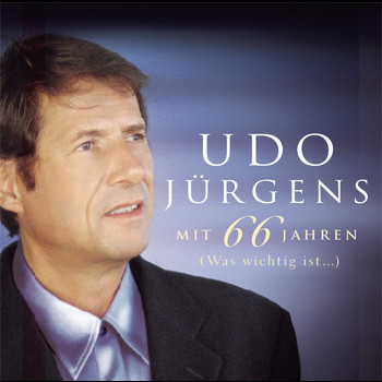 Udo Jürgens - Mit 66 Jahren - was wichtig ist