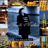 Mireille Mathieu - Meine Welt ist die Musik