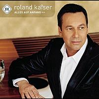 Roland Kaiser - Alles auf Anfang