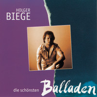 Holger Biege - Die schönsten Balladen