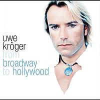 Uwe Kröger - From Broadway To Hollywood