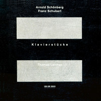 Thomas Larcher - Schönberg, Schubert: Klavierstücke