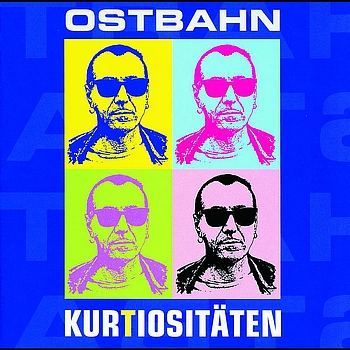 Kurti Ostbahn - KurTiositäten