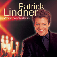 Patrick Lindner - Wenn es noch Wunder gibt