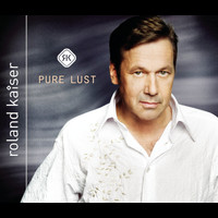 Roland Kaiser - Pure Lust