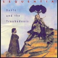 Sequentia - Dante & Troubadours