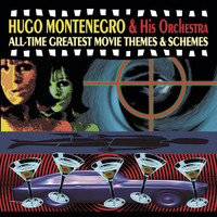 Hugo Montenegro & His Orchestra - All-Time Greatest Movie Themes & Schemes