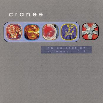 Cranes - EP Collection, Vol. 1 & 2