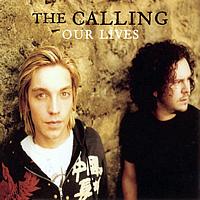 The Calling - Our Lives
