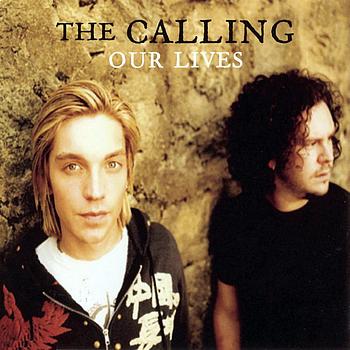The Calling - Our Lives