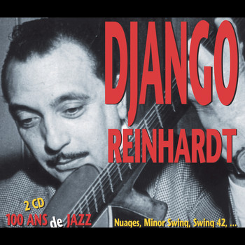 Django Reinhardt - Django Reinhardt - 100 Ans De Jazz