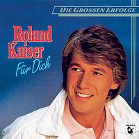 Roland Kaiser - Für Dich