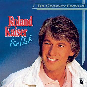 Roland Kaiser - Für Dich