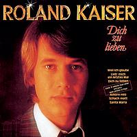 Roland Kaiser - Dich zu lieben