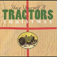 The Tractors - Have Yourself A Tractors Christmas