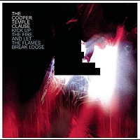 The Cooper Temple Clause - Kick Up The Fire, And Let The Flames Break Loose
