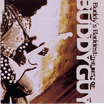 Buddy Guy - Buddy's Baddest: The Best Of Buddy Guy