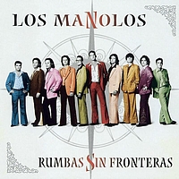 Los Manolos - Rumbas Sin Fronteras