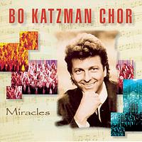 Bo Katzman Chor - Miracles