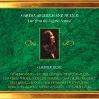 Martha Argerich - Live from the Lugano Festival 2002-2004