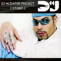 DJ Aligator Project - Stomp!