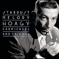 Hoagy Carmichael - Stardust Melody