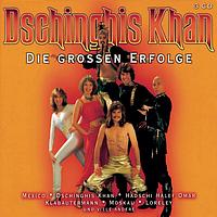 Dschinghis Khan - Die großen Erfolge