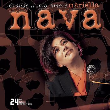 Mariella Nava - Grande Il Mio Amore