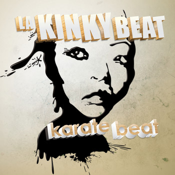 La Kinky Beat - Karate Beat (Explicit)