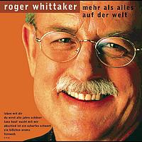 Roger Whittaker - Mehr als alles auf der Welt