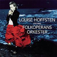 Louise Hoffsten - Live med folkoperans orkester