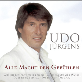 Udo Jürgens - Alle Macht den Gefühlen